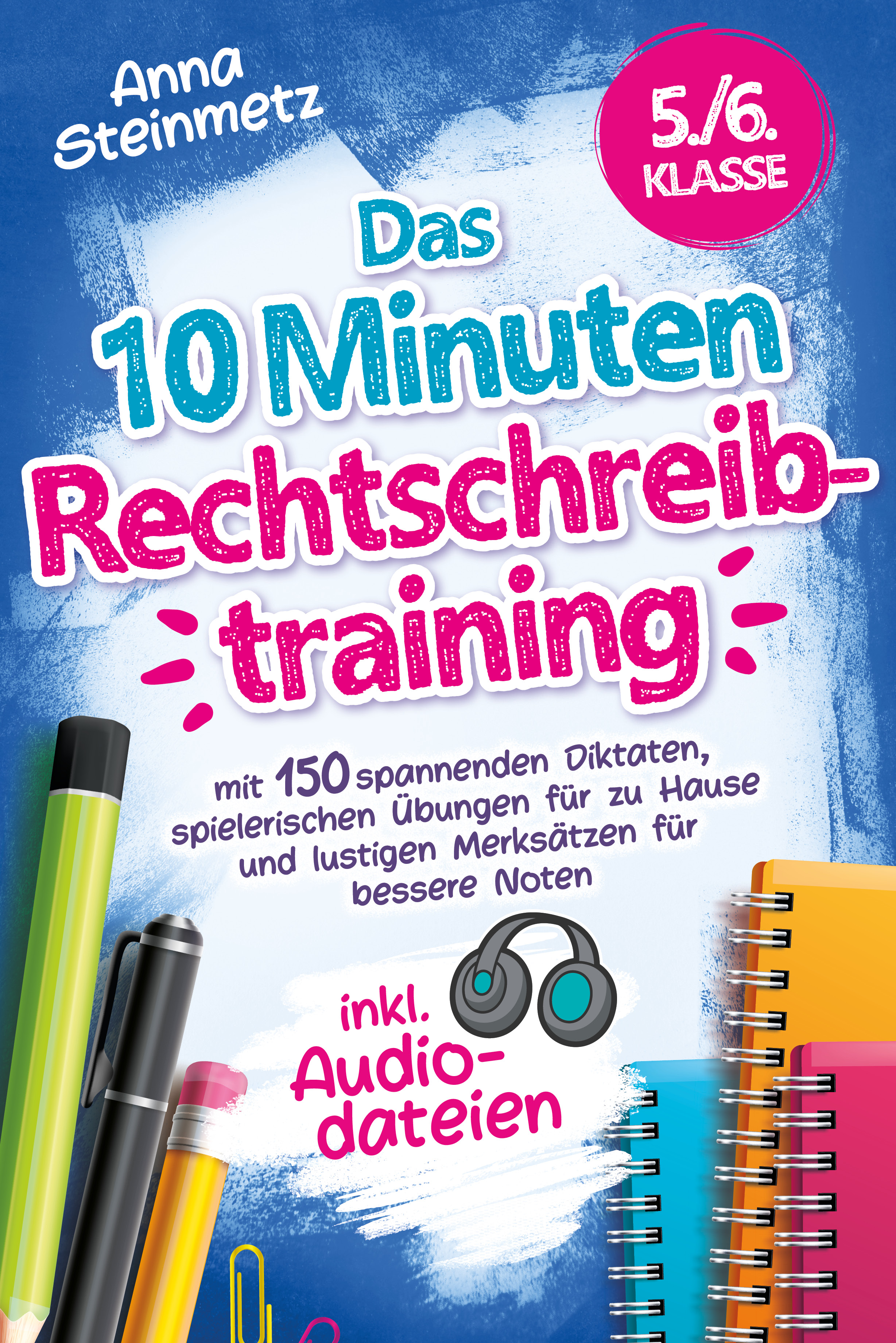 Das 10-Minuten Rechtschreibtraining